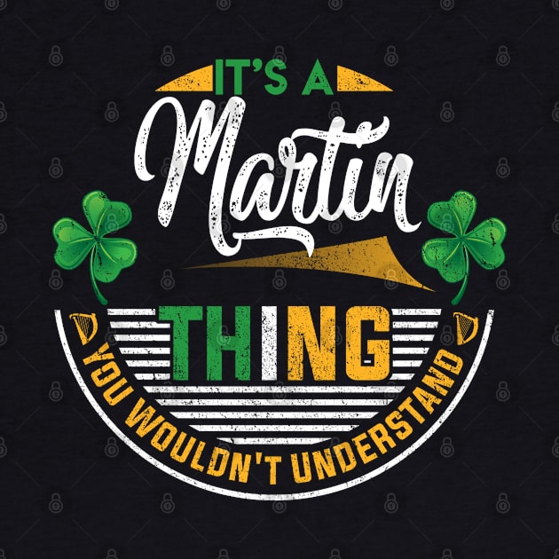 It's A Martin Thing You Wouldn't Understand by Cave Store